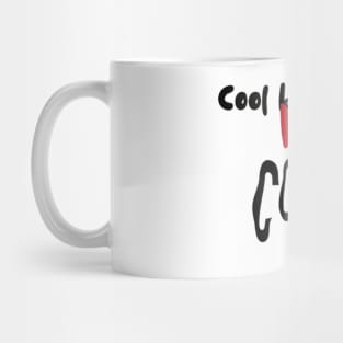 Cool kids love coffee- vintage coffee typography Mug